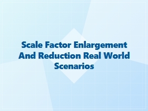 Solving Problems Using Scale Factor Enlargement and Reduction
